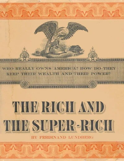 The Rich and the Super Rich: A Study in the Power of Money Today