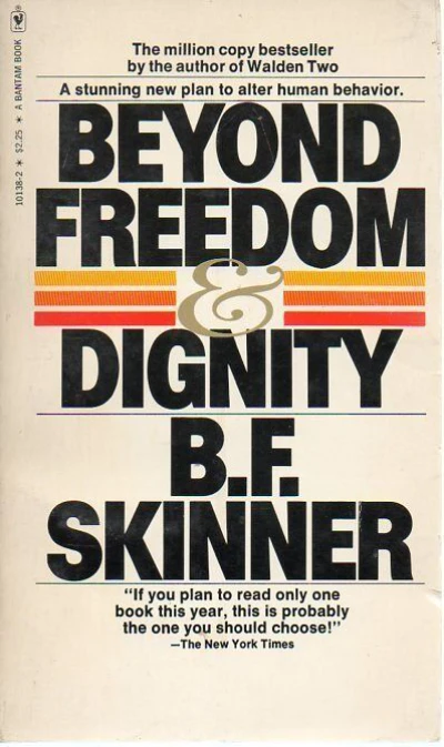 Beyond Freedom & Dignity